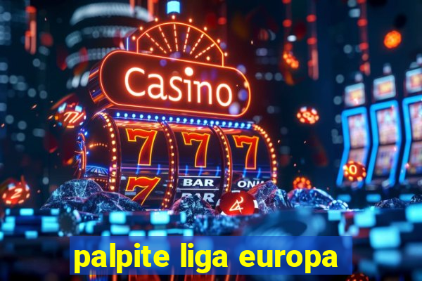 palpite liga europa